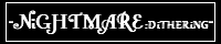 -NiGHTMARE:DiTHERiNG-